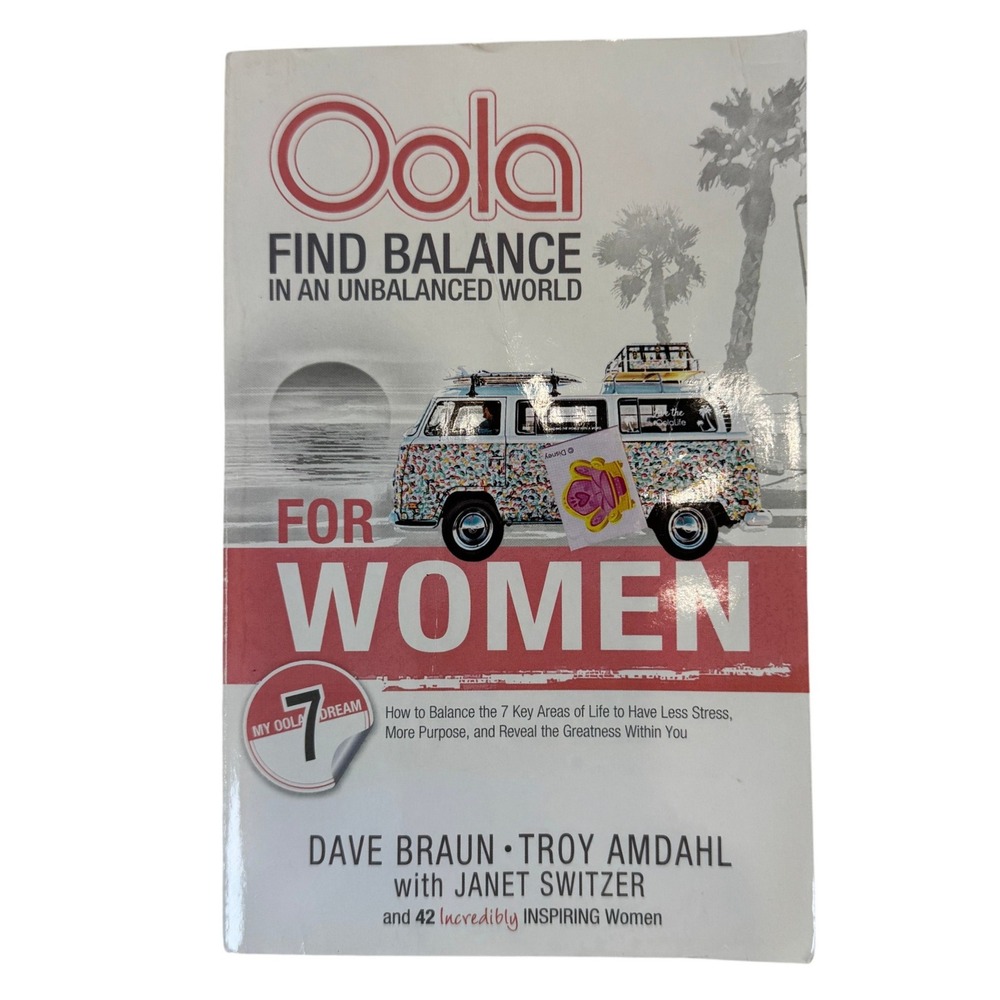 Oola Find Balance in an Unbalanced World for Women Braun Amdahl Switzer Paperbac